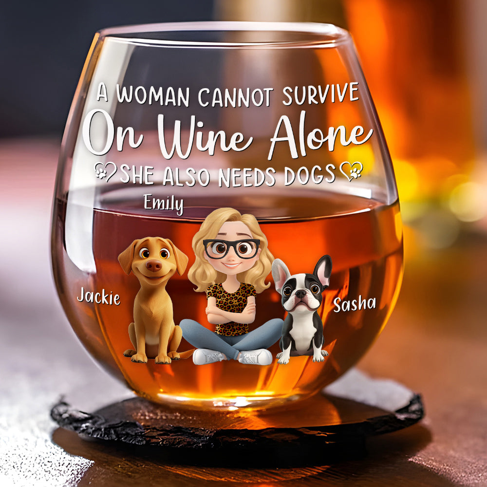 A Woman Also Needs A Dog - Personalized Wine Glass