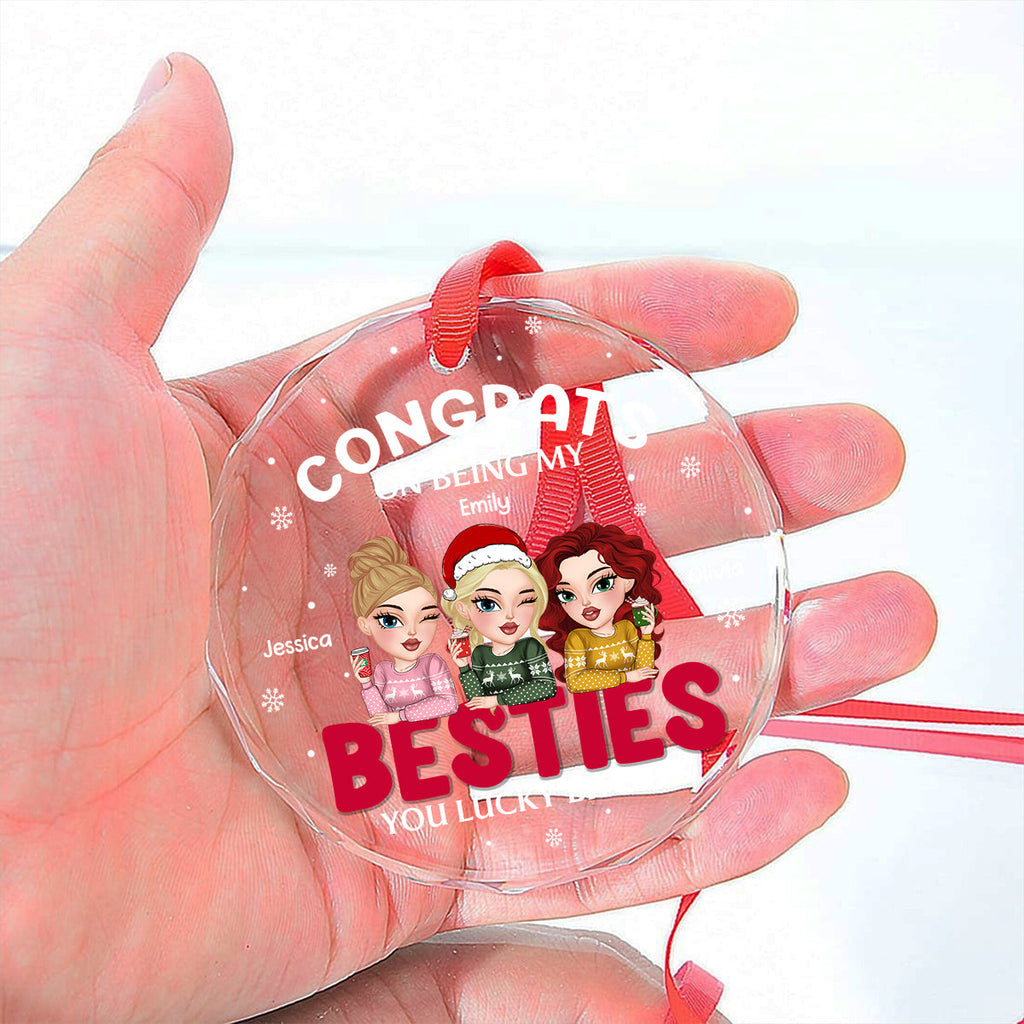 Custom Friendship Christmas Ornament, Best Friend Gift •  Congrats On Being My Bestie Merry Christmas - Personalized Glass Ornament