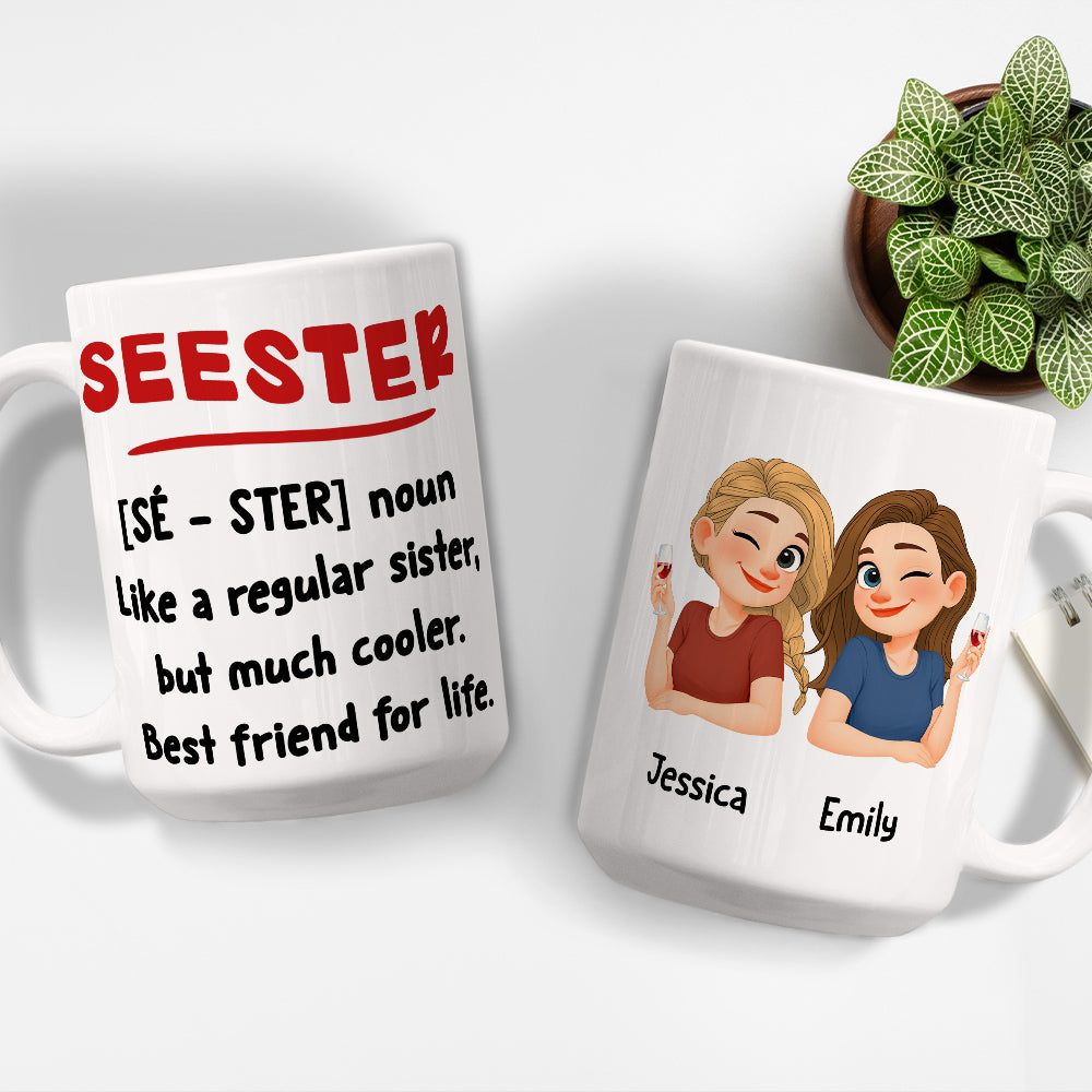 Custom Christmas & Birthday Gift For Sister • Seester Squad - Personalized Coffee Mug
