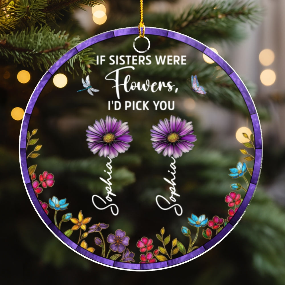 Custom Sister Christmas Ornament •  Sisters Are Different Flowers Stained Glass - Personalized Acrylic Ornament