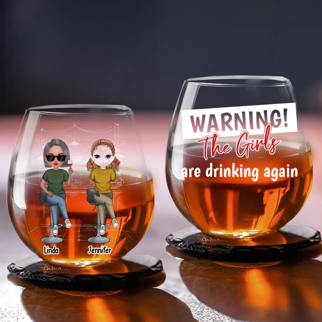 The Girls Are Drinking Again - Personalized Wine Glass