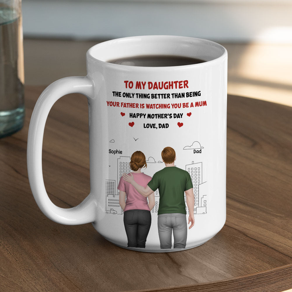 Custom Mother's Day Gift for Daughter • Watching Daughter Becomes A Mom - Personalized Coffee Mug