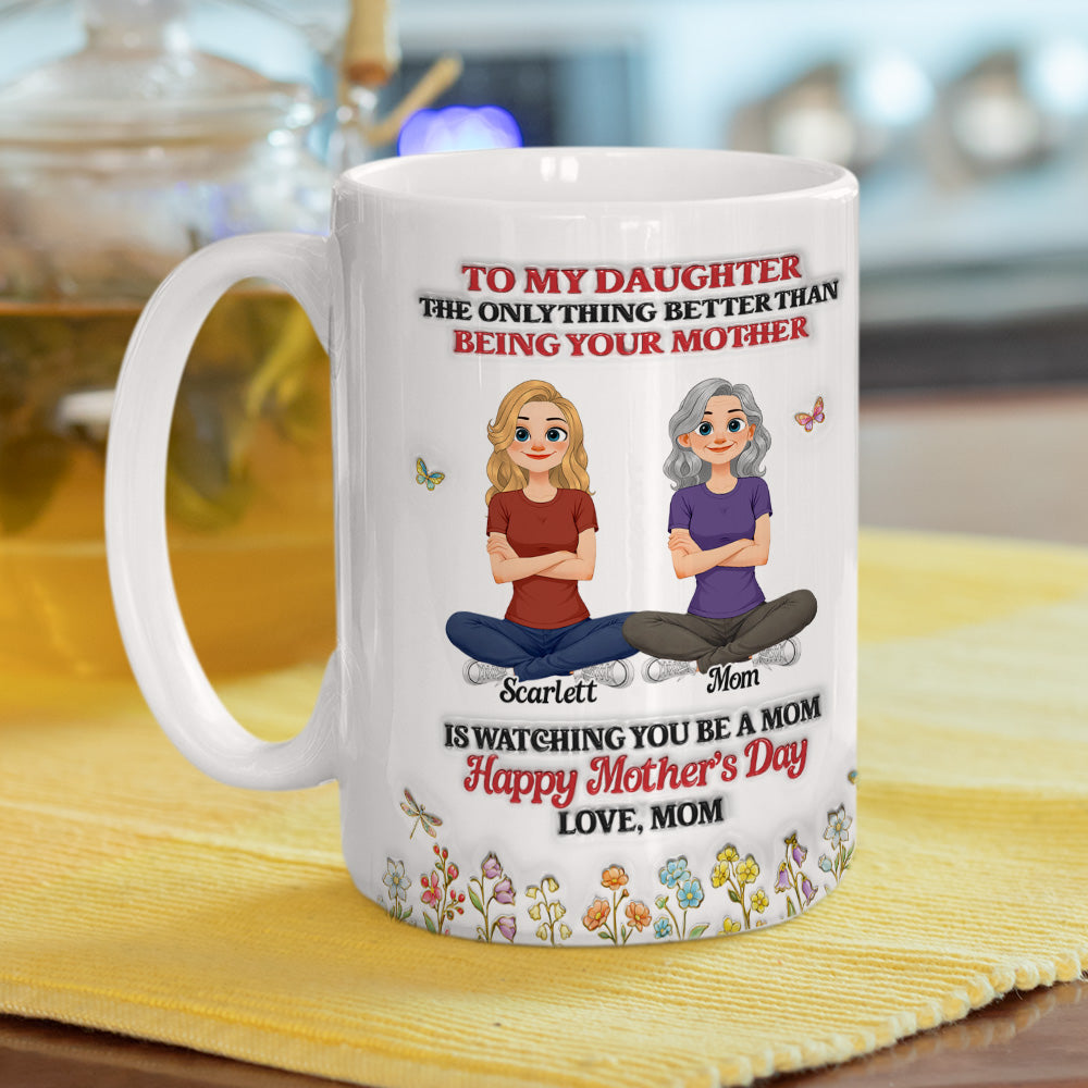 Custom Mother's Day Gift for Daughter • A Beautiful Message From Mom - Personalized 3D Inflated Effect Mug