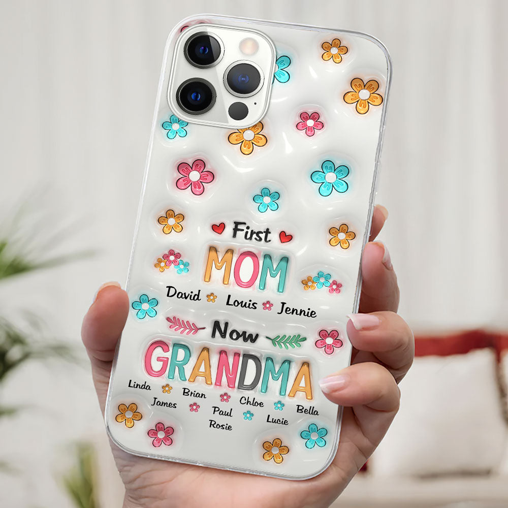 First Mom Now Nana - Personalized 3D Inflated Effect Phone Case