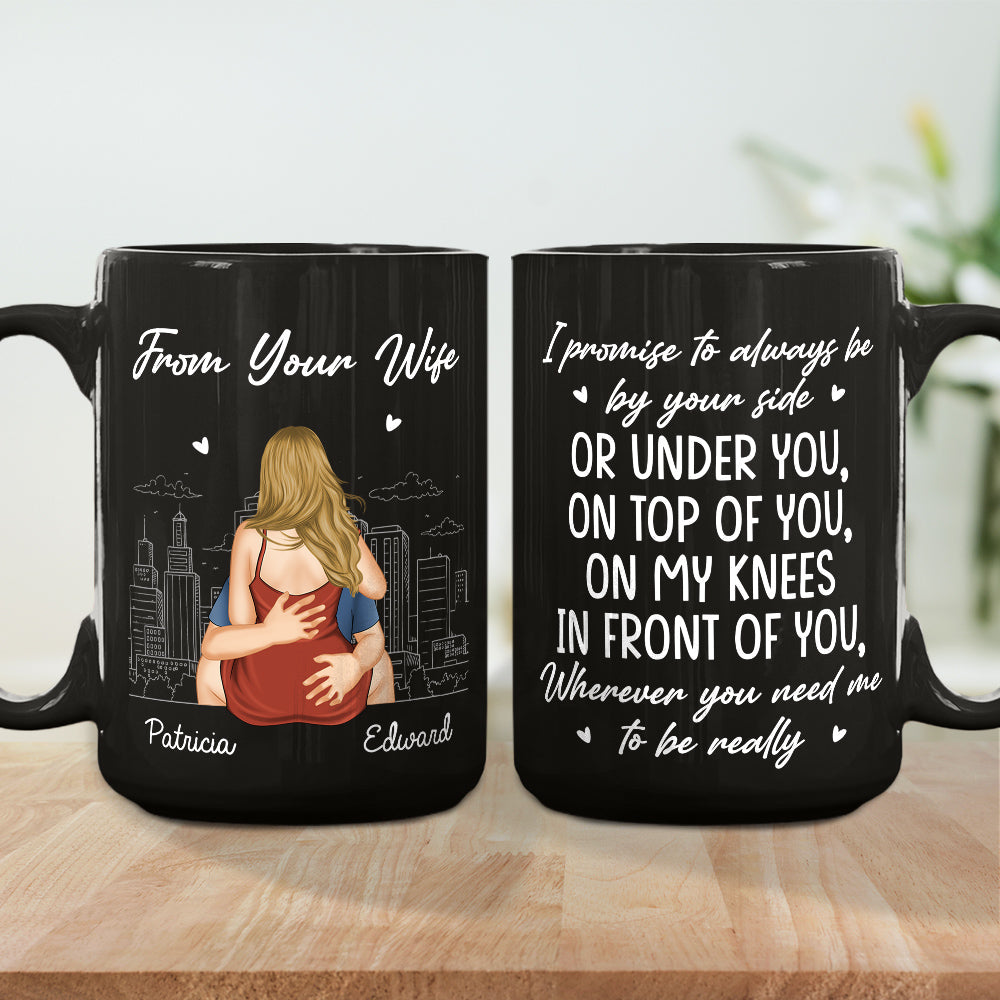 Custom Anniversary Keepsake Gifts For Couple • I Promise To Always By Your Side - Personalized Coffee Mug