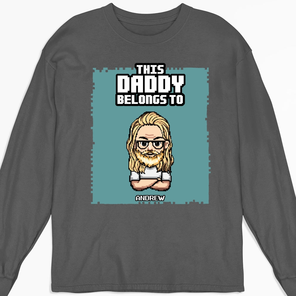 Custom Father's Day, Special Gift for Dad & Grandpa • This Daddy Belongs To - Personalized Shirt