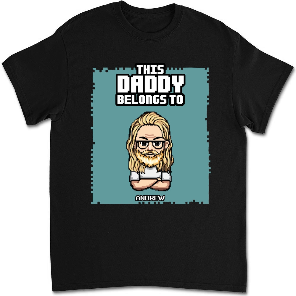 Custom Father's Day, Special Gift for Dad & Grandpa • This Daddy Belongs To - Personalized Shirt
