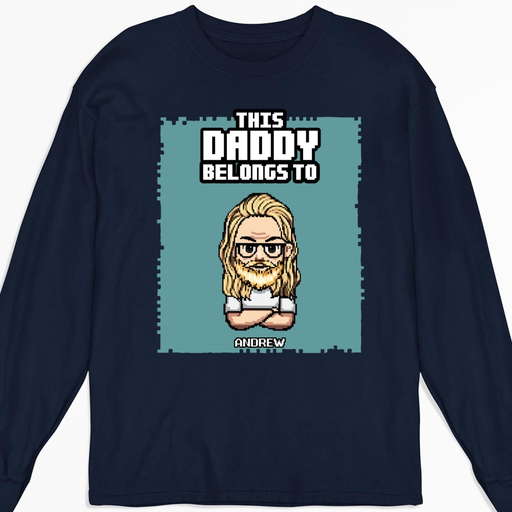 Custom Father's Day, Special Gift for Dad & Grandpa • This Daddy Belongs To - Personalized Shirt