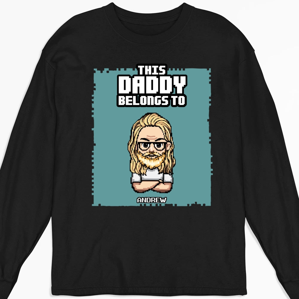 Custom Father's Day, Special Gift for Dad & Grandpa • This Daddy Belongs To - Personalized Shirt