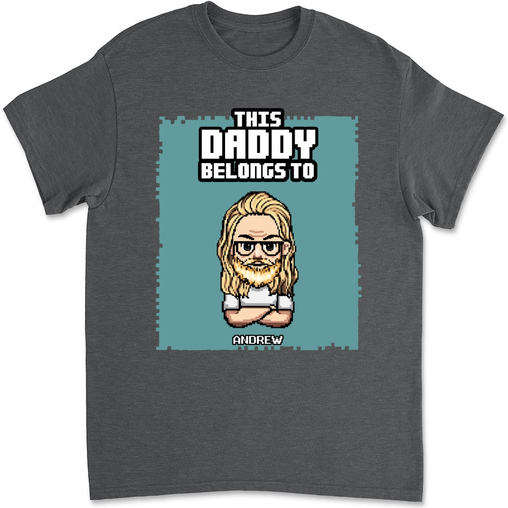 Custom Father's Day, Special Gift for Dad & Grandpa • This Daddy Belongs To - Personalized Shirt