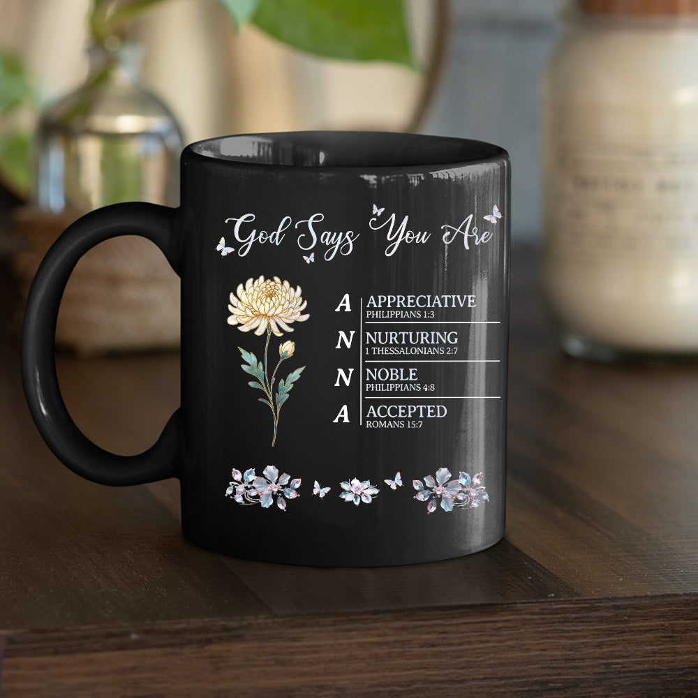 Custom Name & Birth Flower Birthday, Christmas Gift for Best Friend • God Says I Am - Personalized Black Coffee Mug