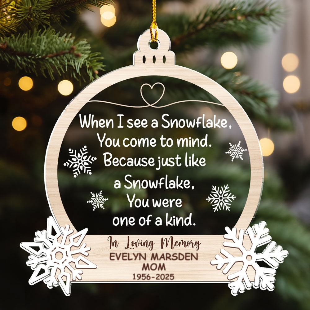 Custom Memorial Christmas Ornament, Sympathy Keepsake •  Snowflakes Bring You To Mind - Personalized Acrylic Ornament