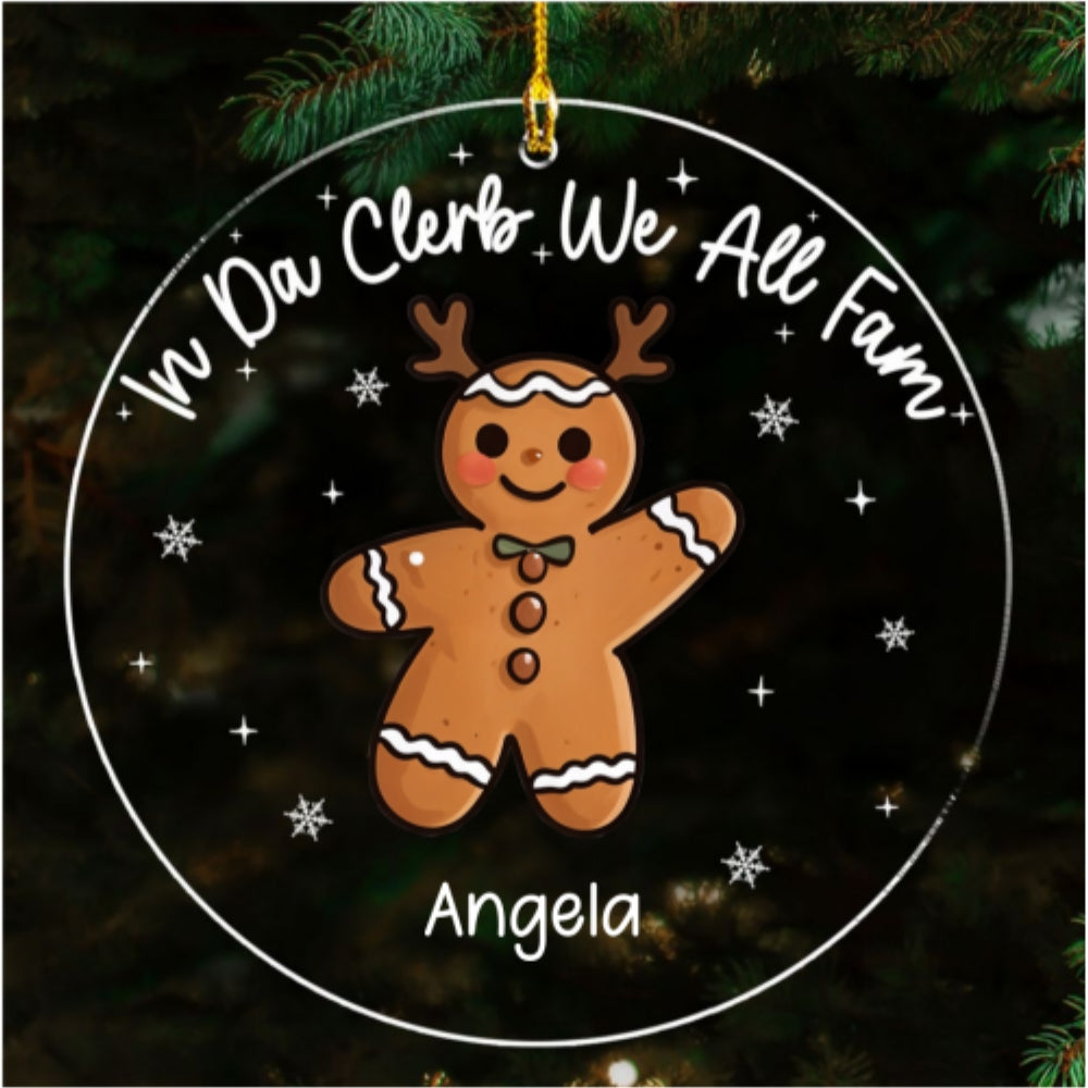 Custom Friendship Christmas Ornament, Best Friend Gift •  In Da Clerb We All Fam - Personalized Acrylic Ornament