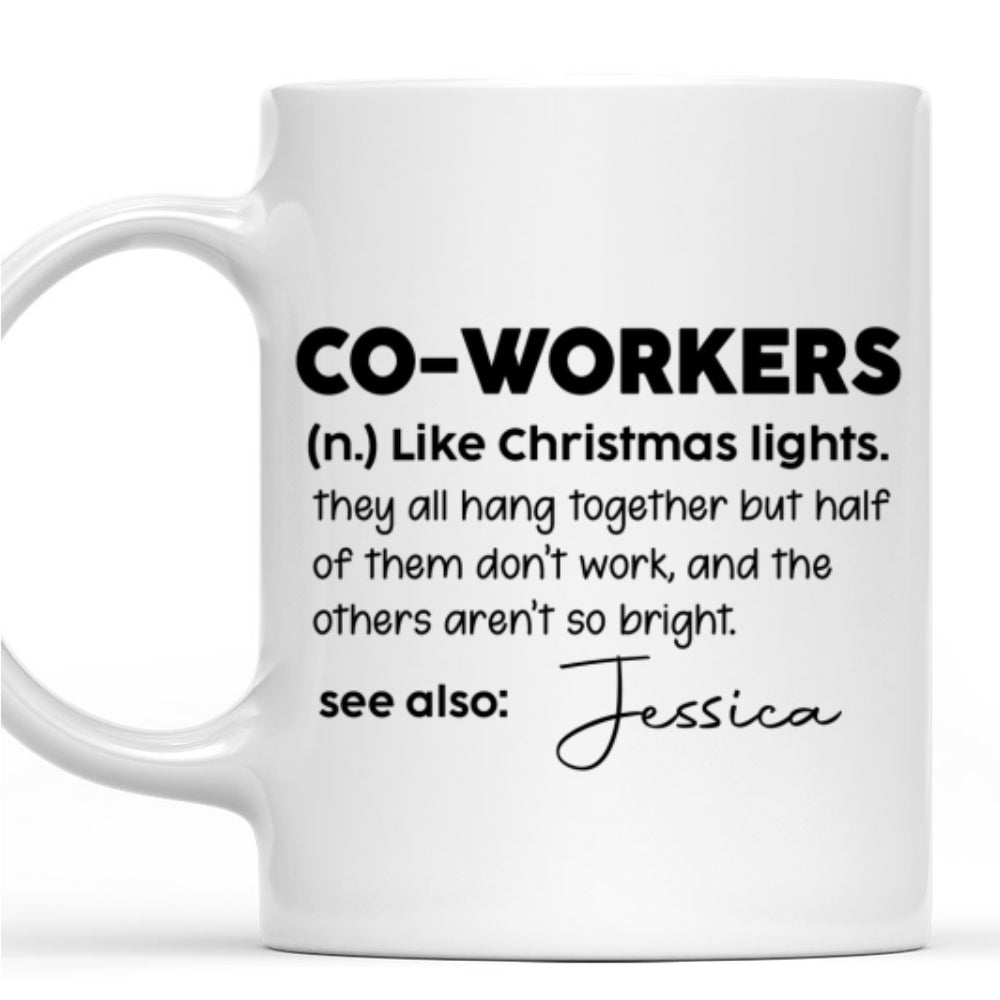 Custom Coworker, Christmas & Birthday Team Appreciation Gift • Definition A Coworker - Personalized Coffee Mug