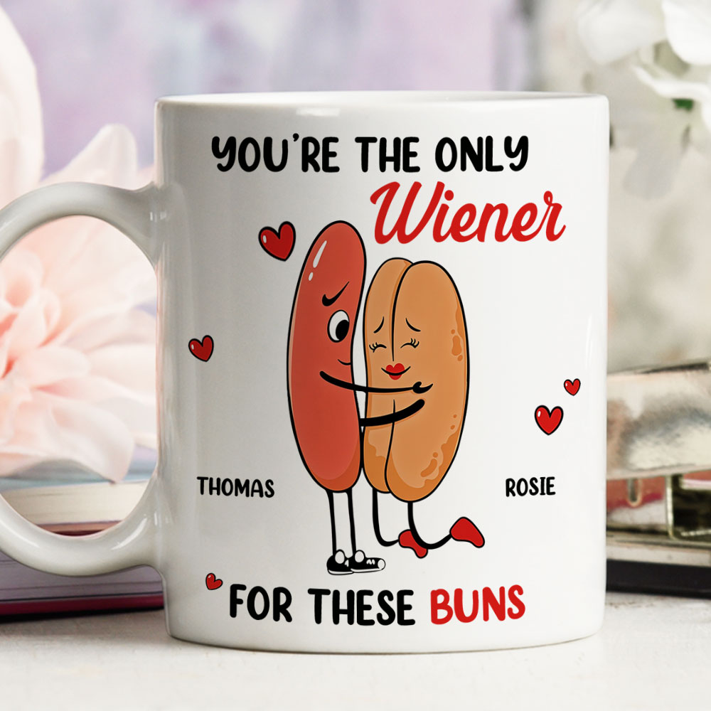 Custom Anniversary Keepsake Gifts For Couple • Only Wiener For My Buns - Personalized Coffee Mug