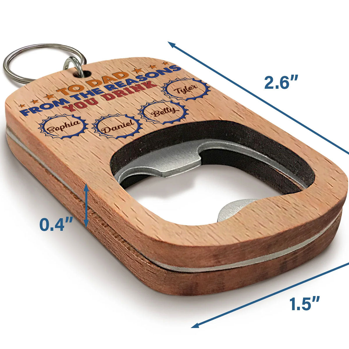 To Dad From The Reason You Drink - Personalized Bottle Opener Keychain