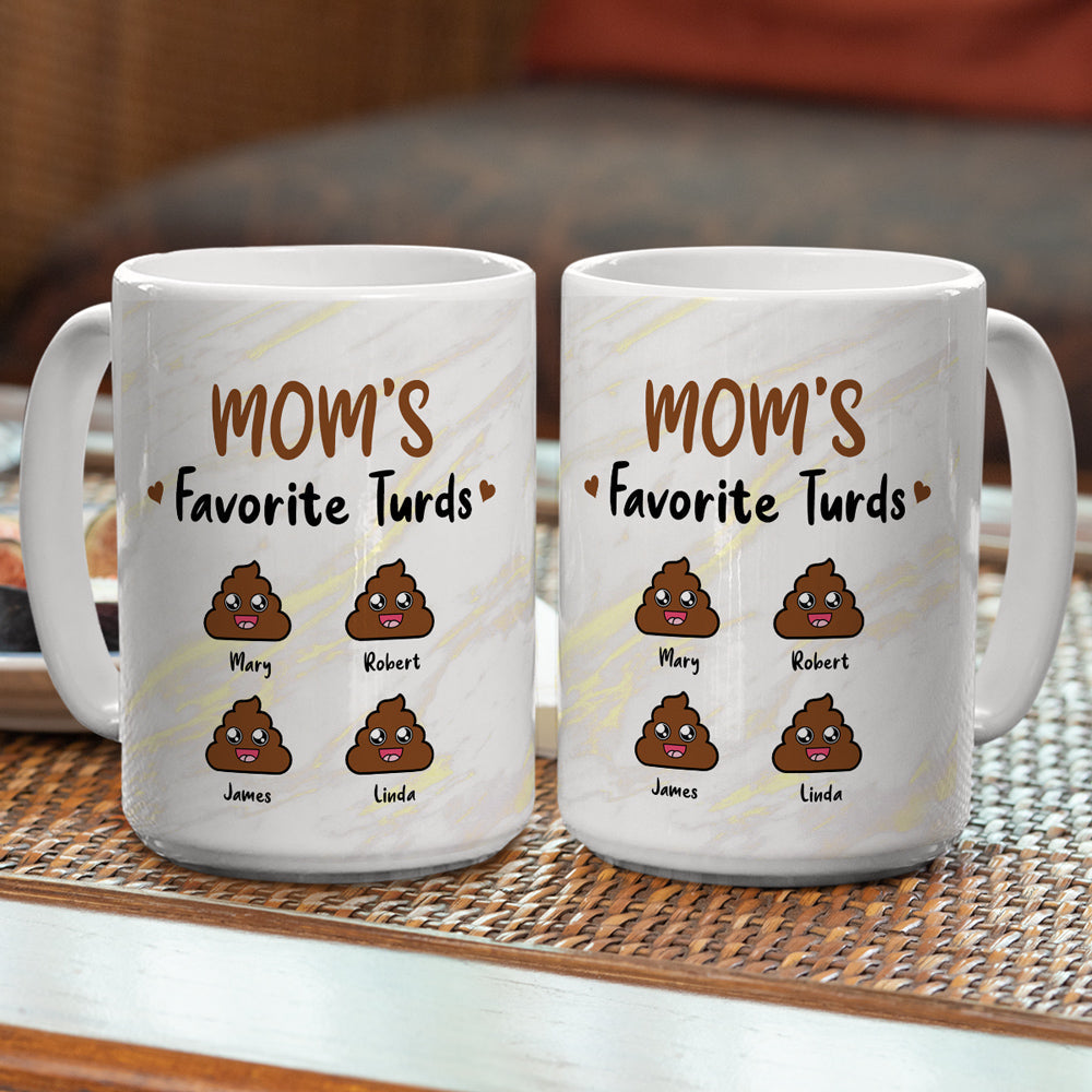 Custom Christmas & Birthday Gift for Mom • Mom Favorite Turds - Personalized Coffee Mug