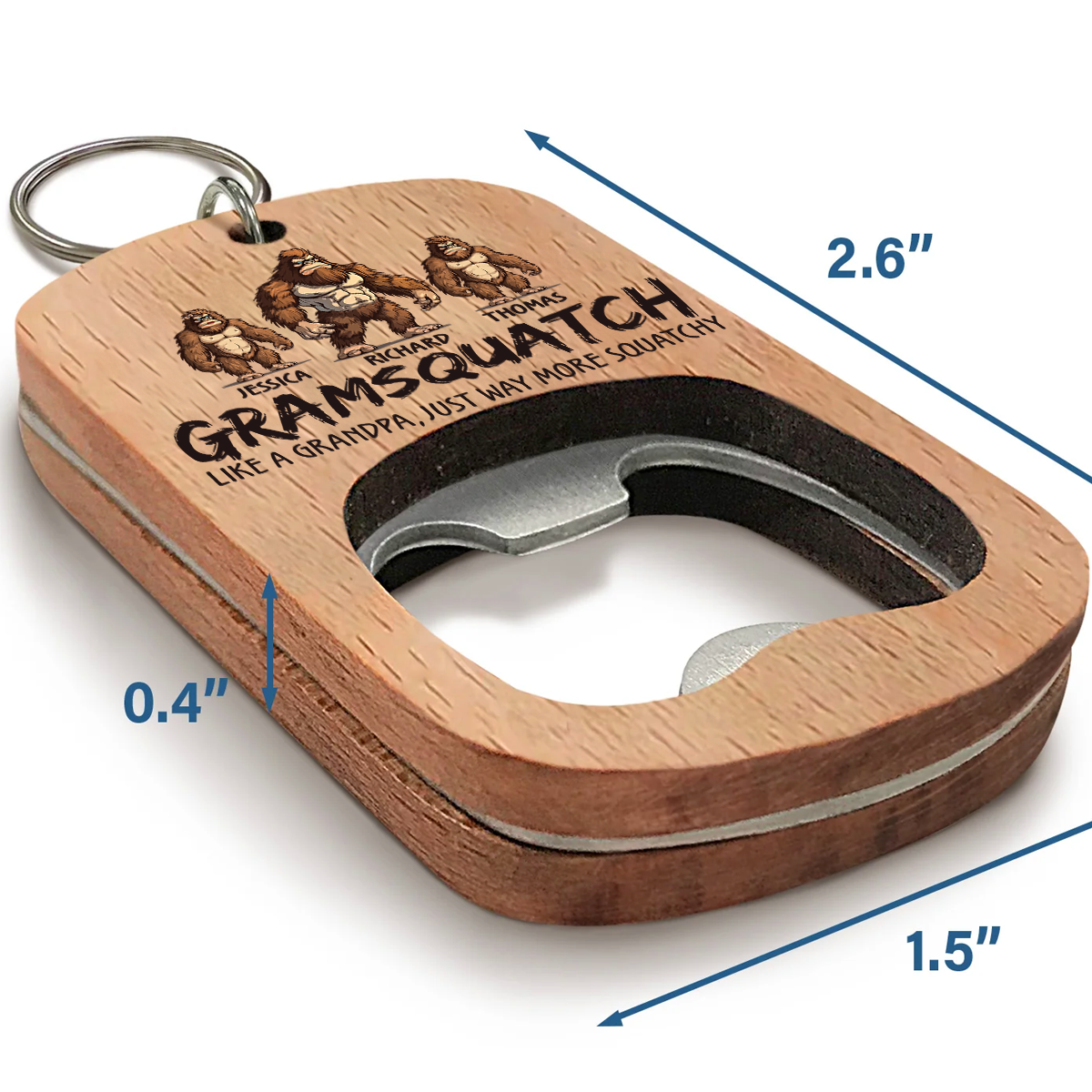 Like A Dad Just Way More Squatchy - Personalized Bottle Opener Keychain