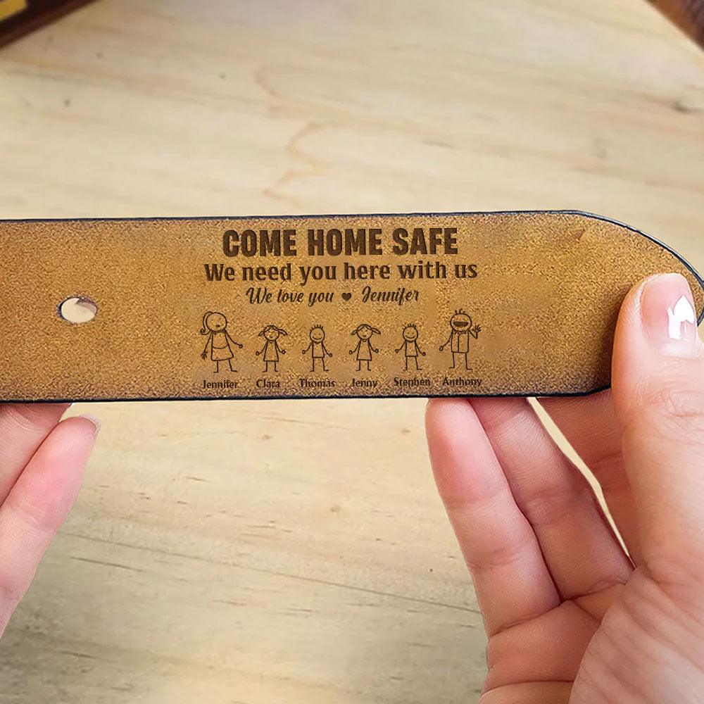Come Home Safe - Personalized Engraved Leather Belt
