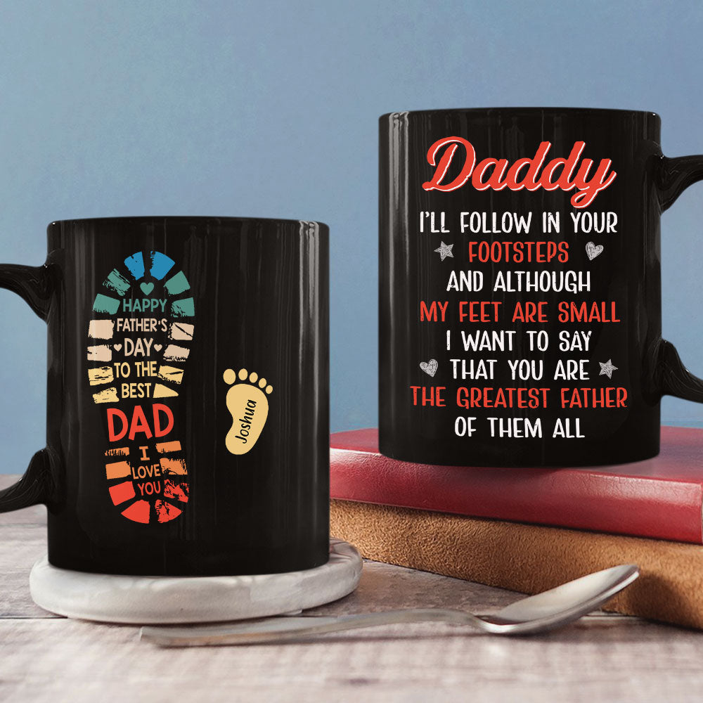 Custom Father's Day, Special Gift for Dad & Grandpa • Follow Daddy Footsteps - Personalized Coffee Mug
