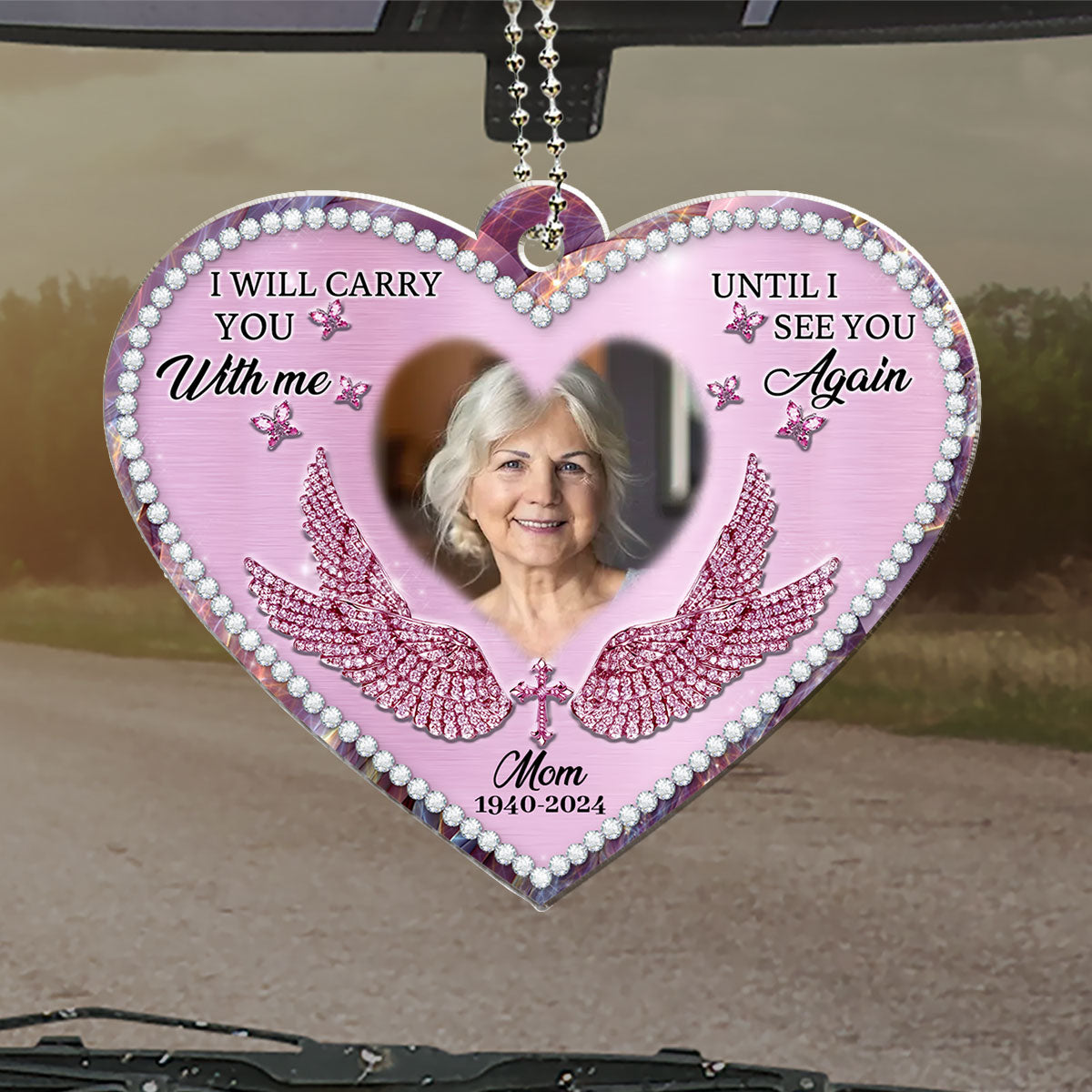 I Will Always Carry Mom With Me - Personalized Car Ornament