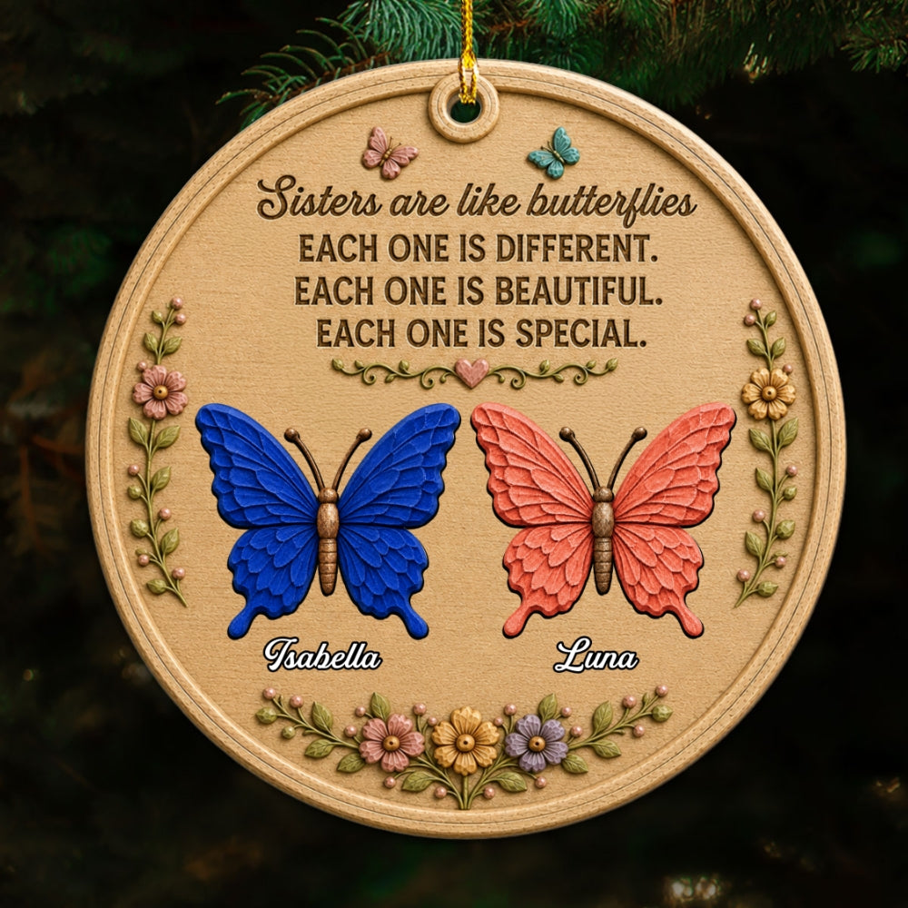 Custom Friendship Christmas Ornament, Best Friend Gift •  Sisters Are Like Butterflies - Personalized Wood Ornament