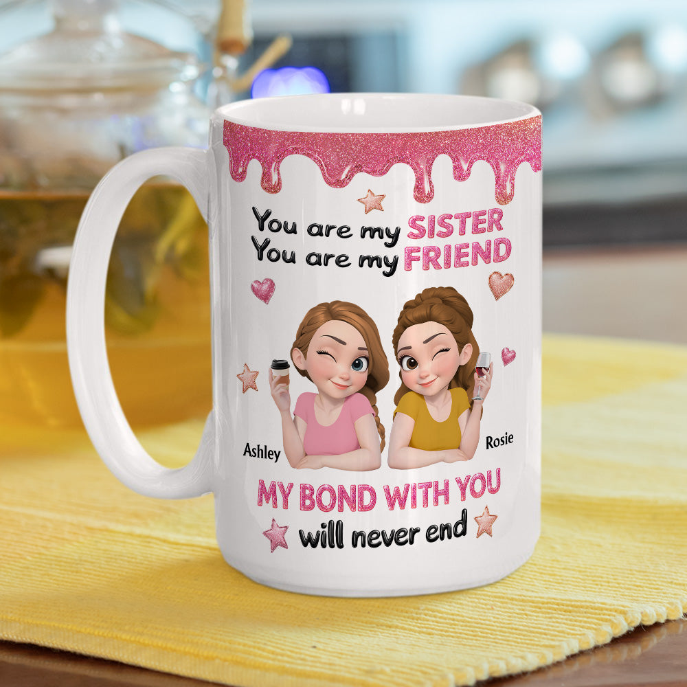 Custom Christmas & Birthday Gift For Sister • My Sister My Friend - Personalized 3D Effect Mug