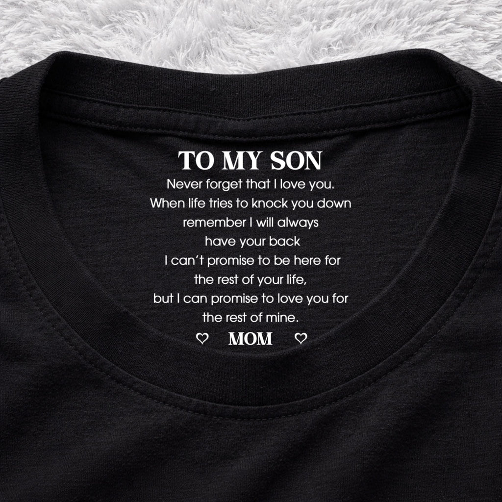 Custom Christmas & Birthday Gift for Son • I Love You - Personalized Inside Neck Print T-Shirt