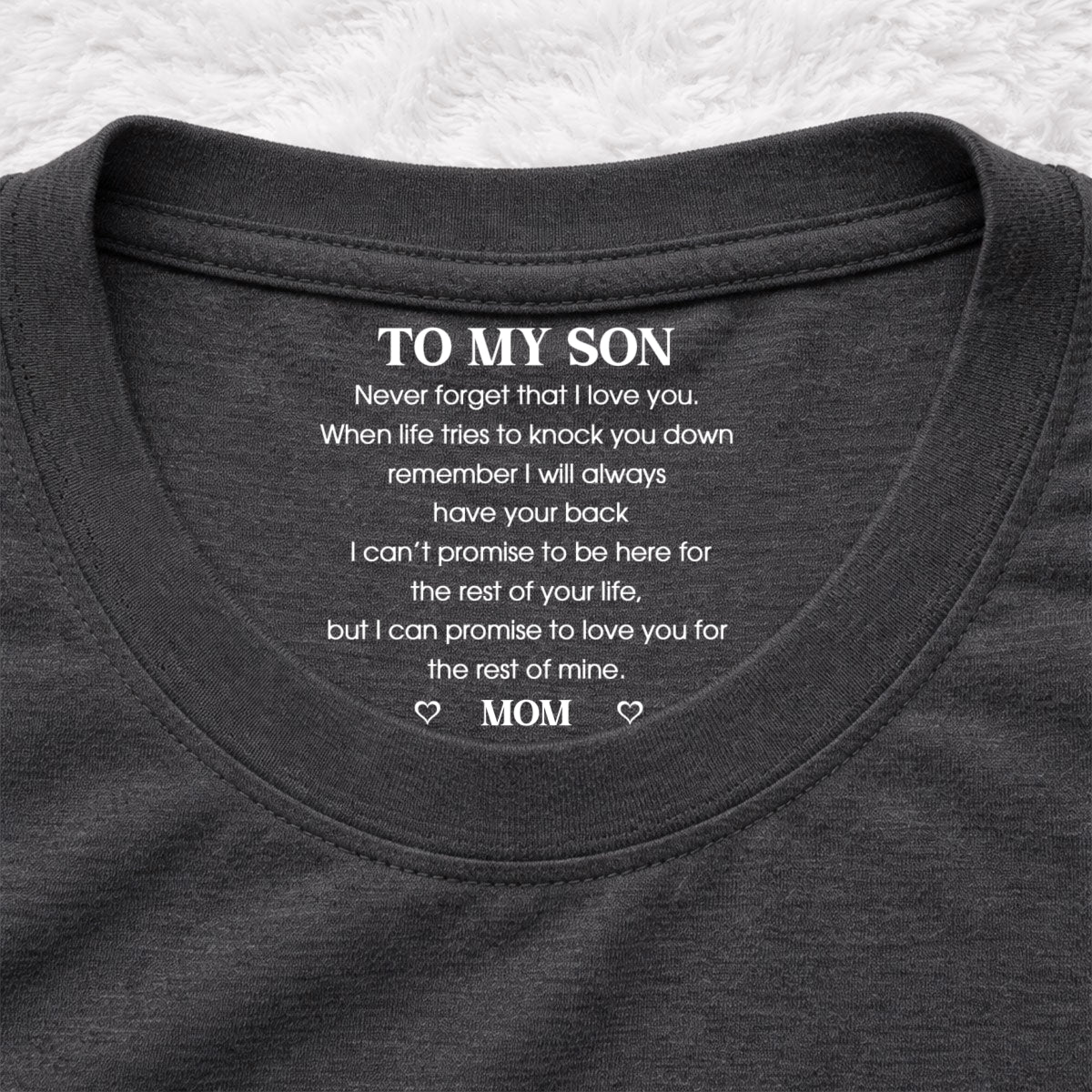 Custom Christmas & Birthday Gift for Son • I Love You - Personalized Inside Neck Print T-Shirt