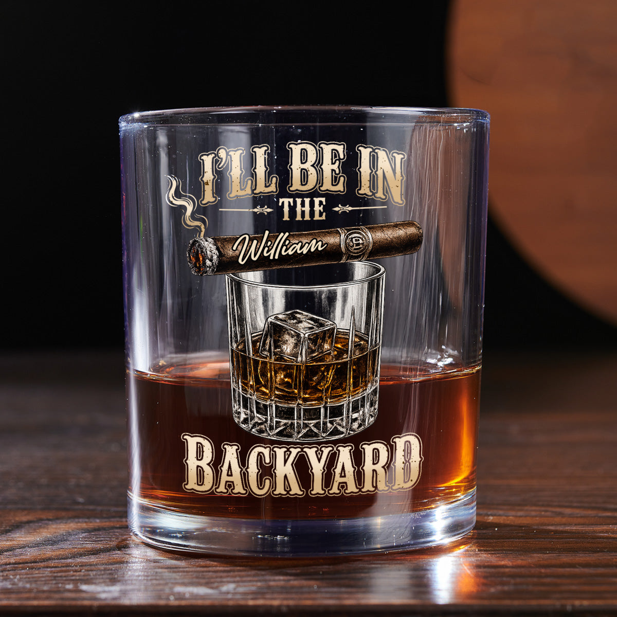 Custom Christmas Birthday Drinkware Gifts for Dad • I Will Be In The Backyard - Personalized Whiskey Glass