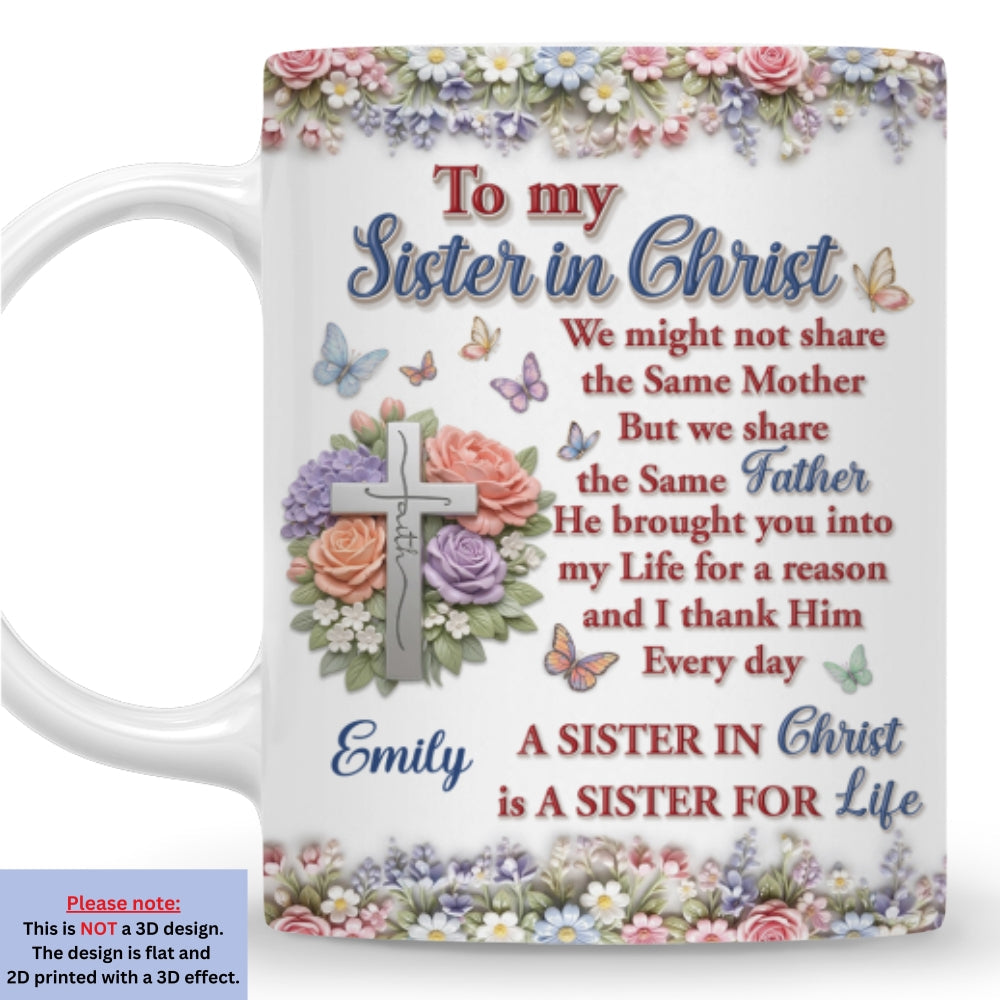Custom Christmas & Birthday Keepsake Gift • The Sister For Life - Personalized 3D Effect Mug