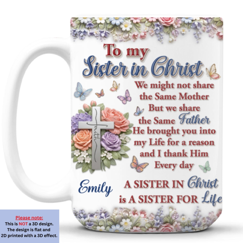 Custom Christmas & Birthday Keepsake Gift • The Sister For Life - Personalized 3D Effect Mug