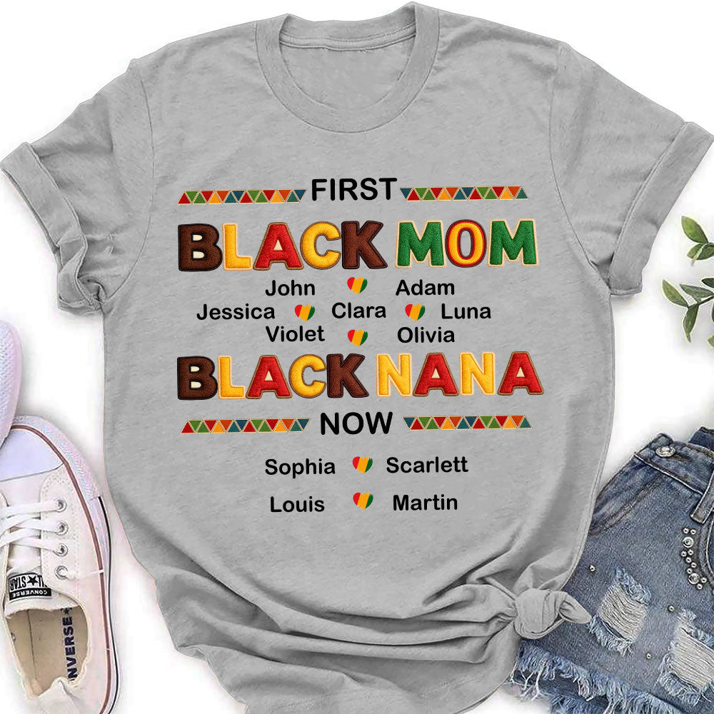 Custom Christmas & Birthday Gift for Grandma • First Black Mom Now Black Grandma - Personalized Shirt