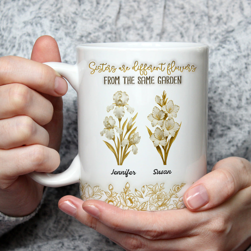 Custom Christmas & Birthday Gift For Sister • Sisterhood Garden - Personalized 3D Inflated Effect Mug