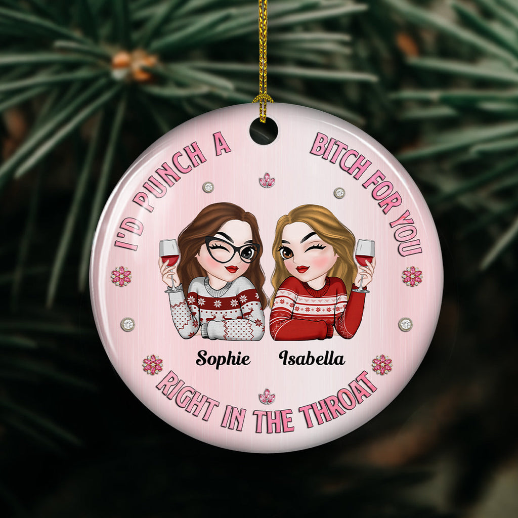 Custom Friendship Christmas Ornament, Best Friend Gift •  Punch For You Bitch - Personalized Ceramic Ornament