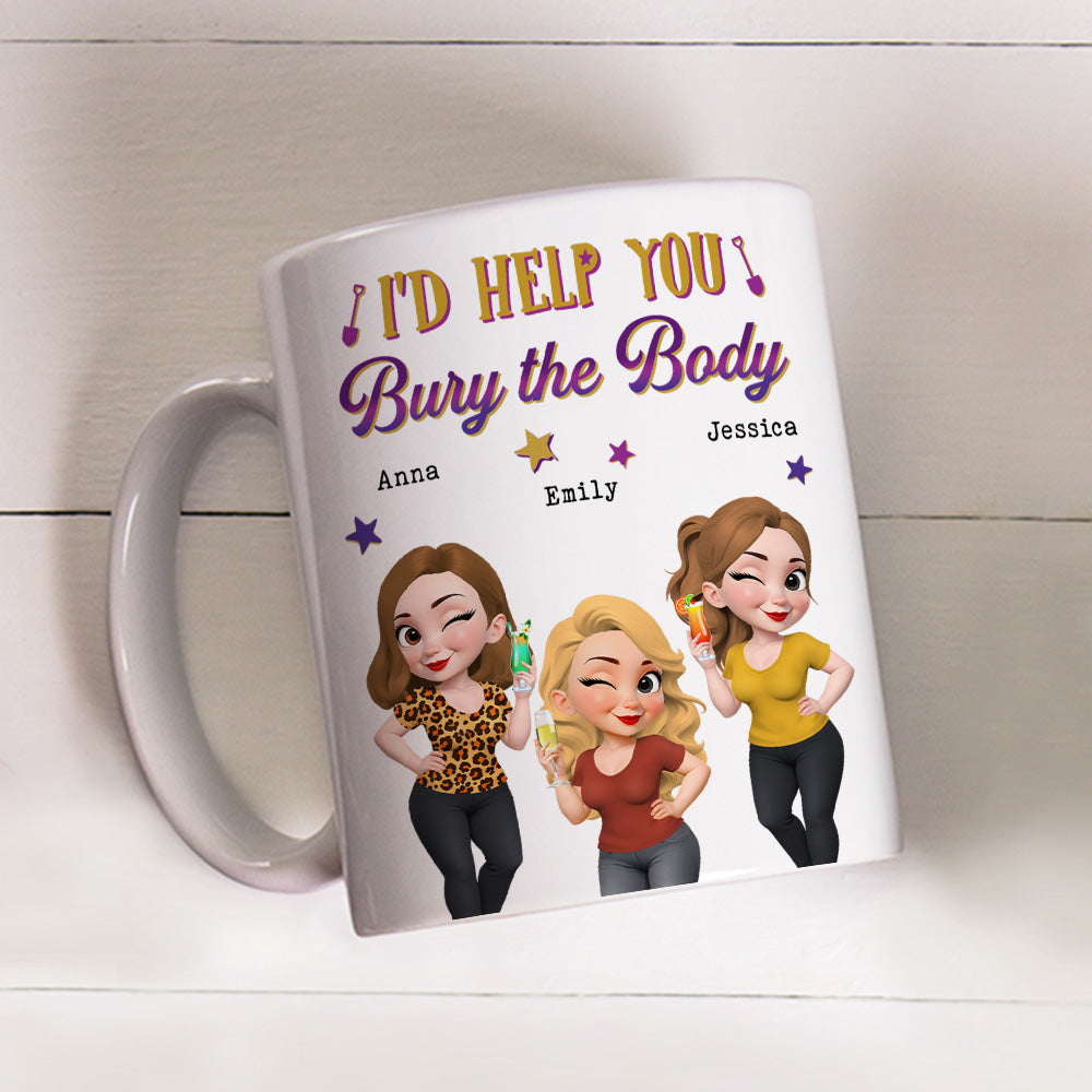 Custom Best Friend, Christmas & Birthday Friendship Keepsake Gift • Yes I Would Help You Any Day - Personalized Coffee Mug