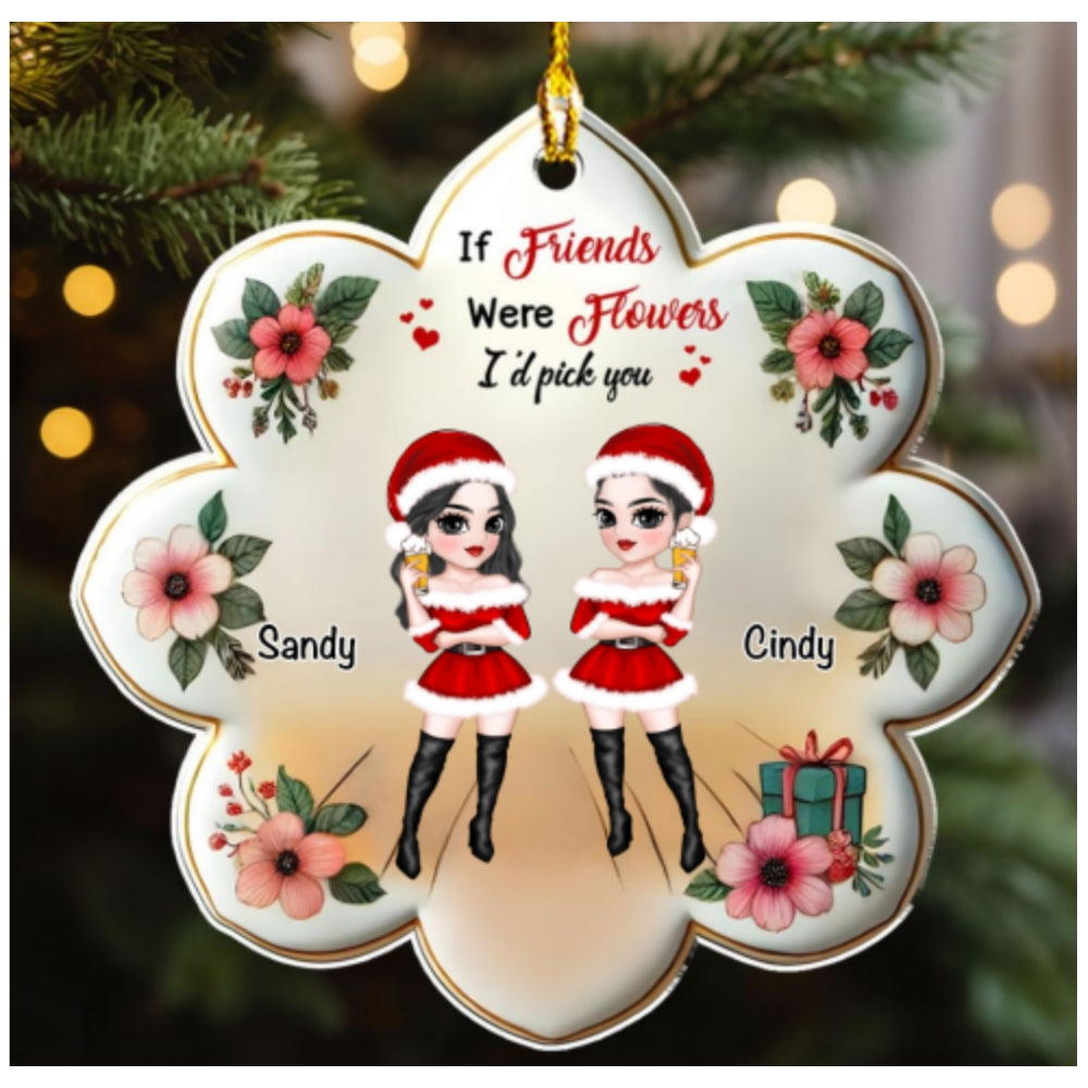 Custom Friendship Christmas Ornament, Best Friend Gift •  Friends Were Flowers - Personalized Acrylic Ornament