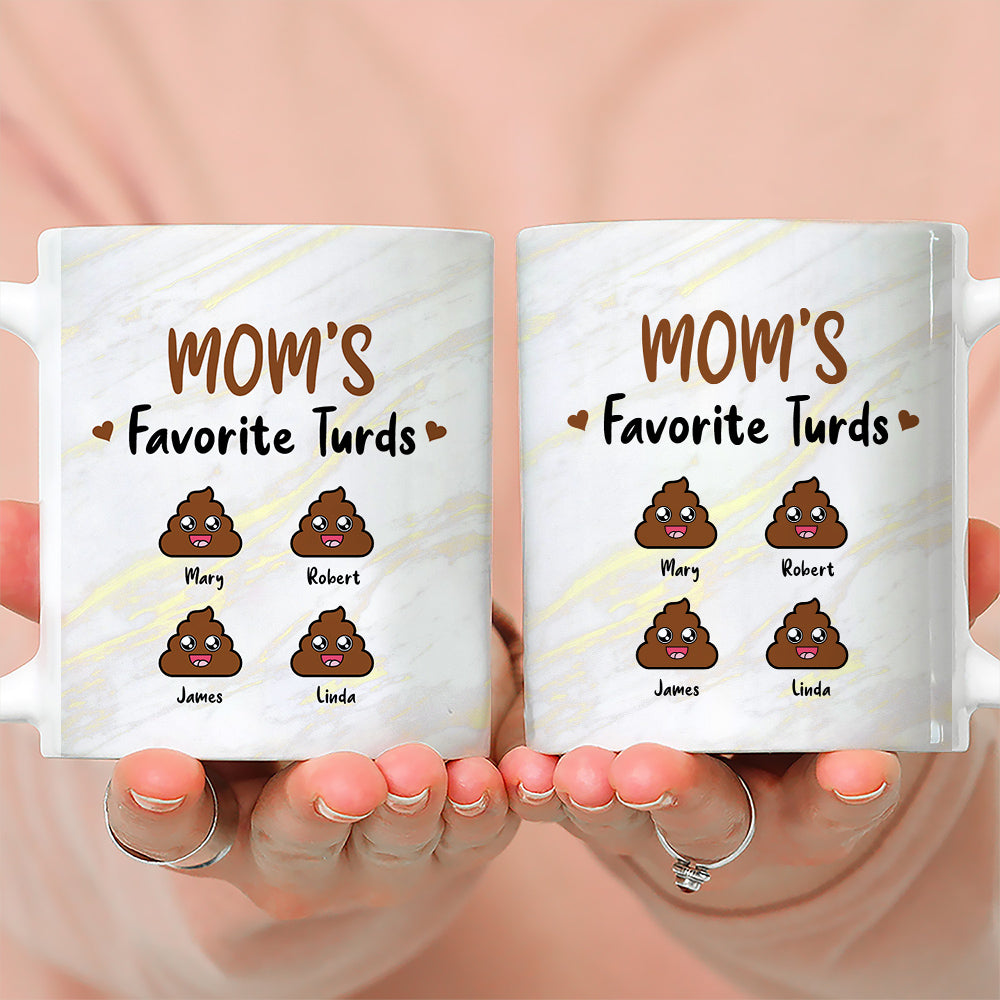 Custom Christmas & Birthday Gift for Mom • Mom Favorite Turds - Personalized Coffee Mug