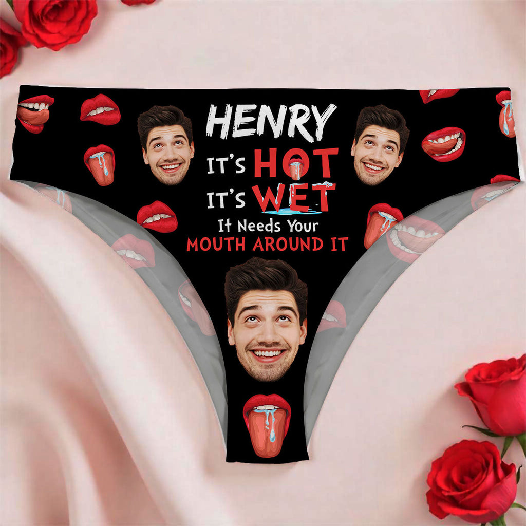 It Needs Your Mouth Around It - Personalized Women Briefs
