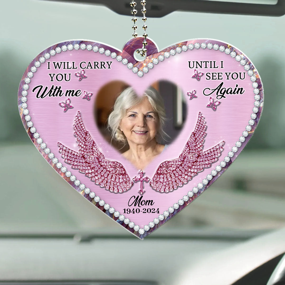 I Will Always Carry Mom With Me - Personalized Car Ornament