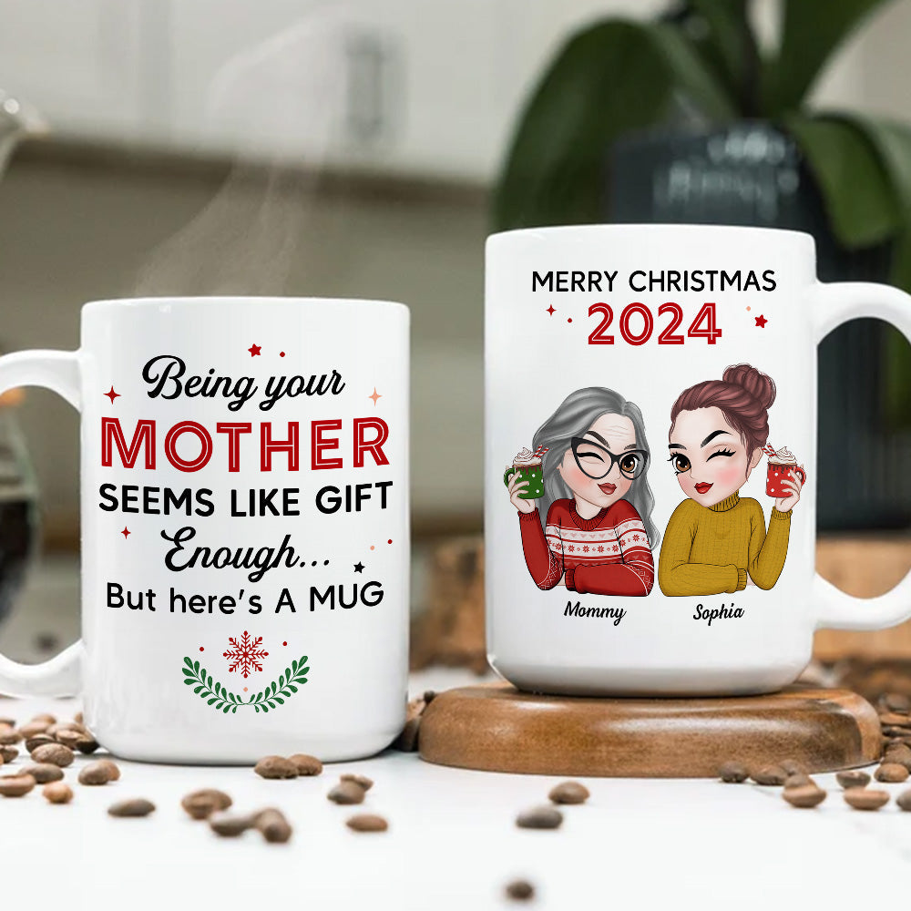 Custom Christmas & Birthday Gift for Daughter • Being Your Mom Is Enough - Personalized Coffee Mug