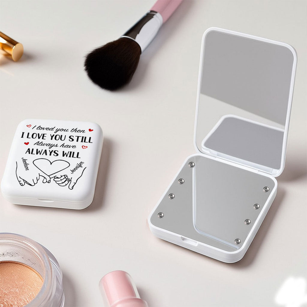 Love You Still - Personalized LED Pocket Mirror