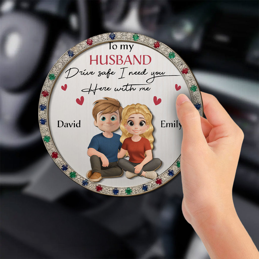 I Need You To Drive Safe - Personalized Car Visor Clip