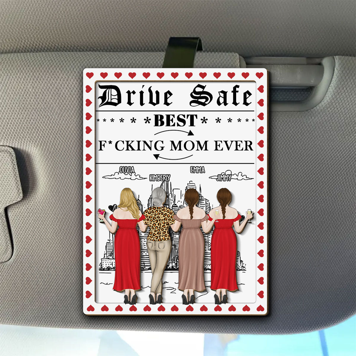 Mommy Drive Safe I Love You - Personalized Car Visor Clip