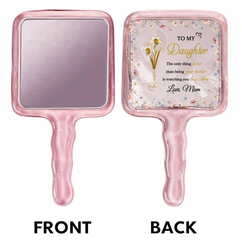 To My Daughter - Personalized Handheld Mirror