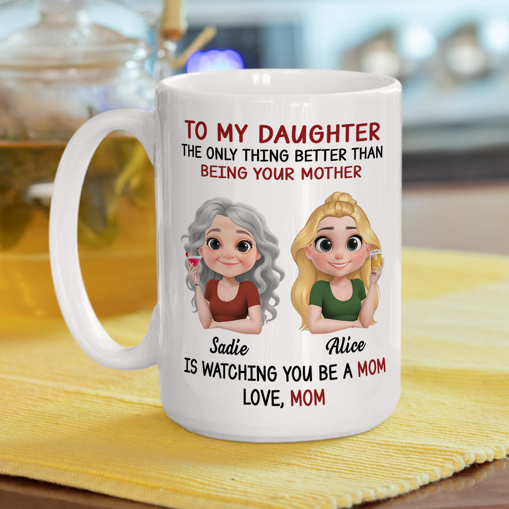 Custom Christmas & Birthday Gift for Daughter • Watching You Be A Mom - Personalized Coffee Mug