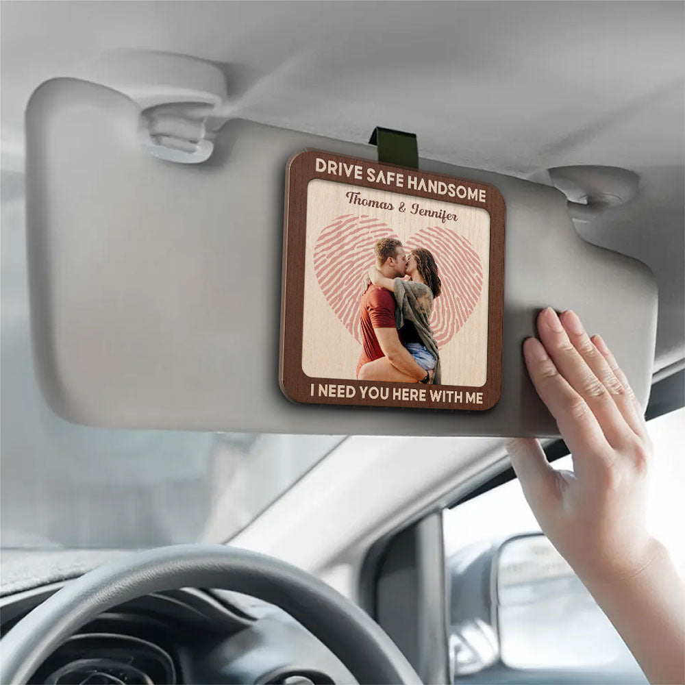 Drive Safe Handsome Photo - Personalized Car Visor Clip