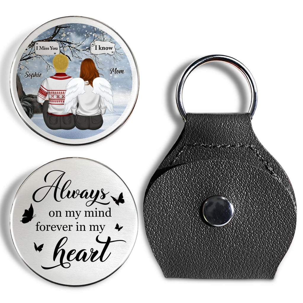 Custom Memorial Coin Keychain, Sympathy Keepsake • I Know You Miss Me - Personalized Pocket Hug