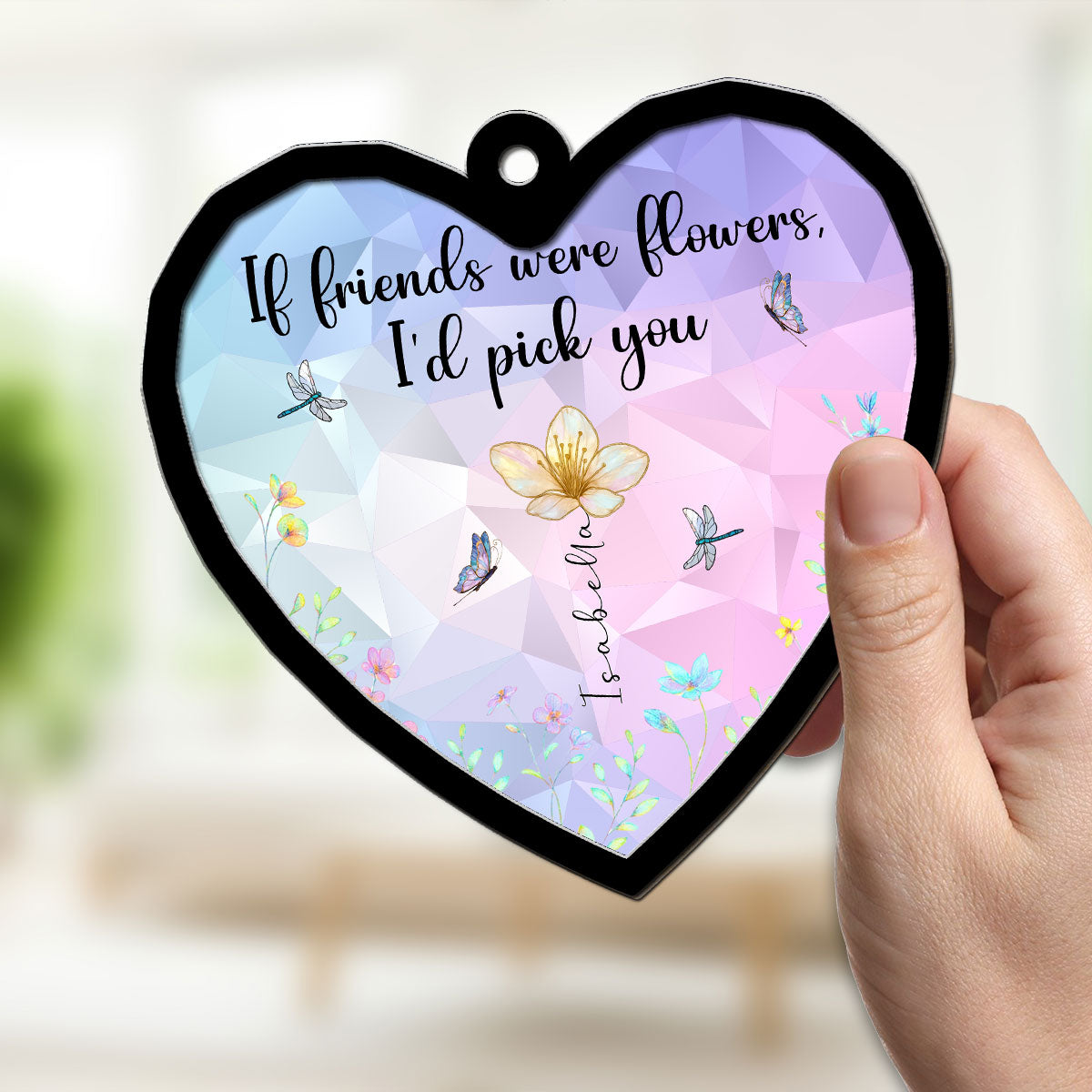 Custom Best Friend Hanging Decor, Friendship Birthday Gifts • Good Friends Are Flowers That Never Fade - Personalized Suncatcher