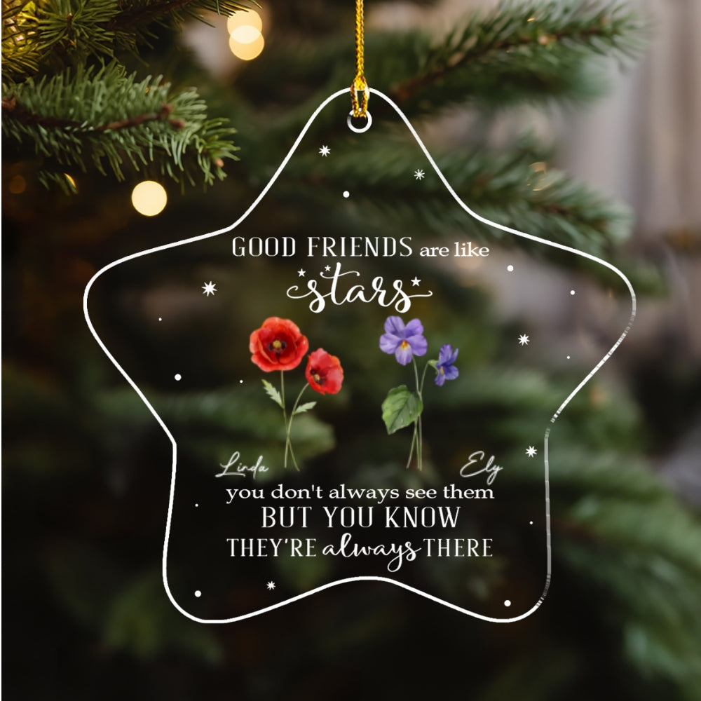 Custom Friendship Christmas Ornament, Best Friend Gift •  Friends Are Flowers That Never Fade - Personalized Acrylic Ornament